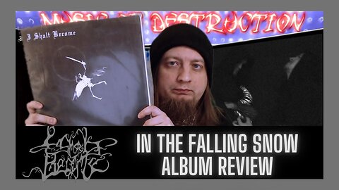 ☠I Shalt Become In The Falling Snow Review☠
