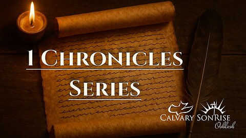 Verse-by-Verse Through 1 Chronicles Chapter 5-10 | Calvary SonRise