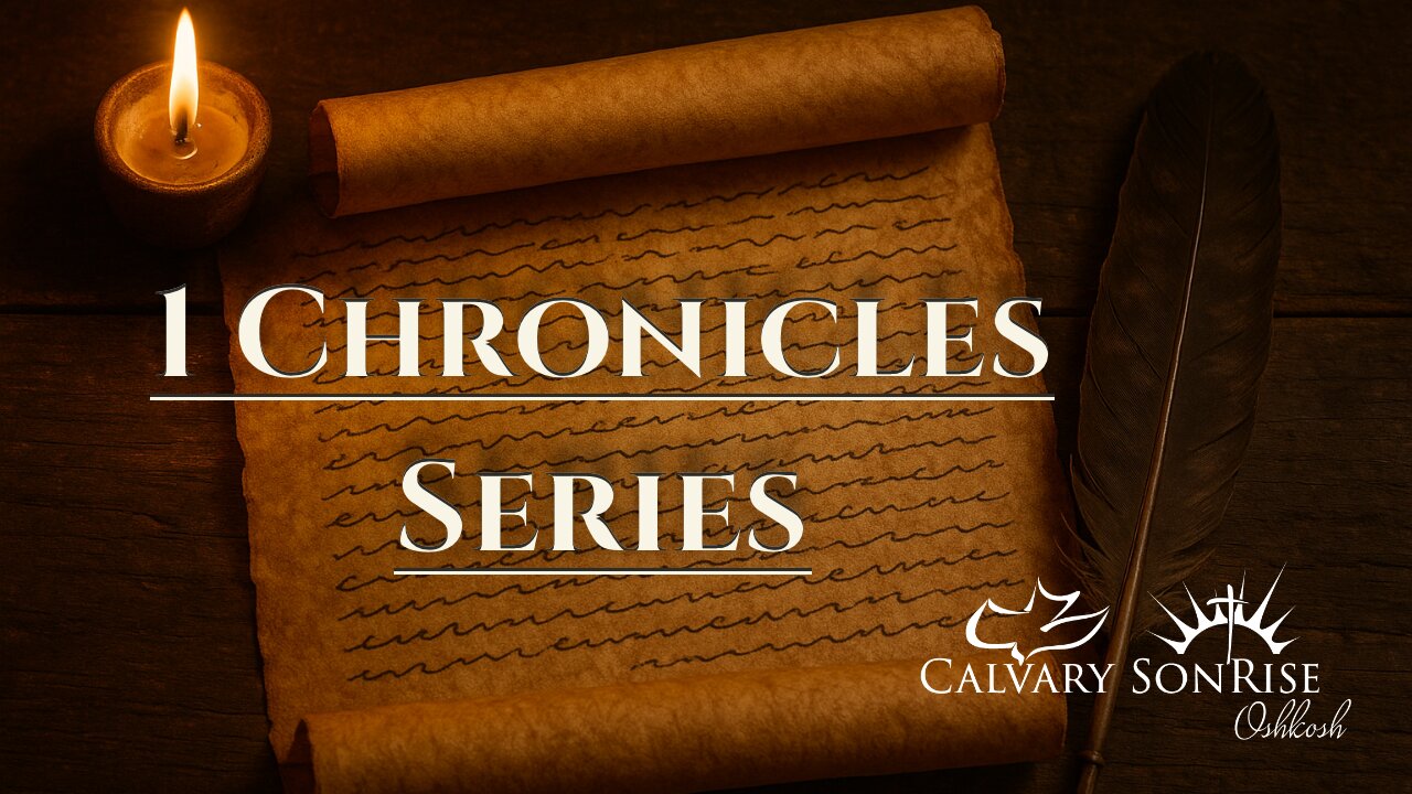 Verse-by-Verse Through 1 Chronicles Chapter 5-10 | Calvary SonRise