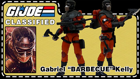 Gabriel "BARBACUE" Kelly - G.I. JOE Classified 32 - Unboxing & Review