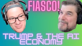 FIASCO - TRUMP & THE NEW AI ECONOMY