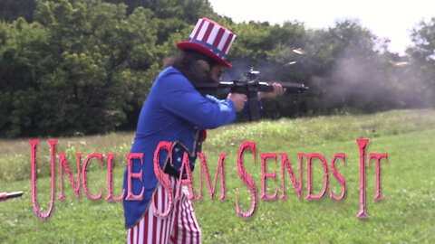 Uncle Sam Sends It then we just casually shoot