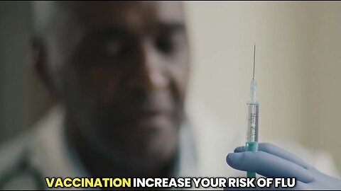 Further Proof the Flu Shot Increases the Risk of Getting the Flu!
