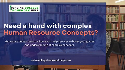 Looking for assistance with your Human Resource Assignments?