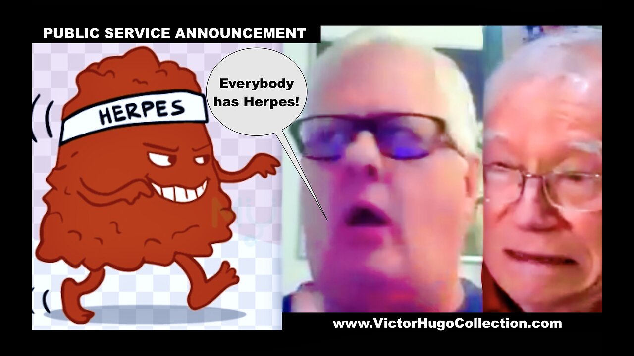DAILY REMINDER Everybody Has Herpes PUBLIC SERVICE ANNOUNCEMENT From Herpes Russ Winter Jim Fetzer