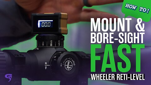 Mounting a Rifle Scope with the Wheeler Reti-Level