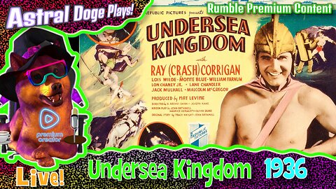 Undersea Kingdom (1936) ~RUMBLE PREMIUM!~ Monday Movie Feature