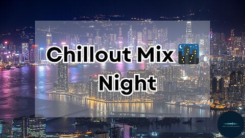 Relaxing Night Vibes: Chillout Dance & Electronic Mix for Dreamy Evenings