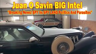 Juan O Savin BIG Intel Aug 31: "Breaking News! SPY Vs SPY LAND Politics And Parasites"