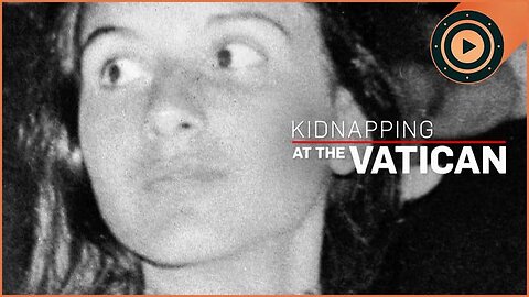 KIDNAPPING AT THE VATICAN [2025] - PIETRO ORLANDI