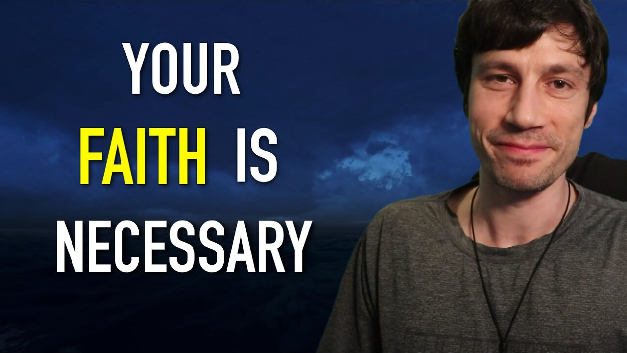 It Will NOT Happen Unless You Have Faith - Here's Proof!