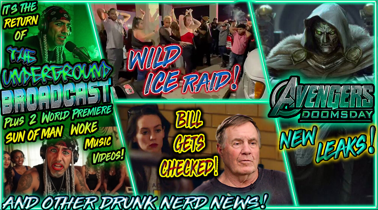 The Underground Broadcast #41 - ICE Raids, Doomsday Leaks, Belichick' Chick & Other Drunk News!
