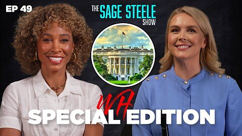 Special White House Edition | The Sage Steele Show