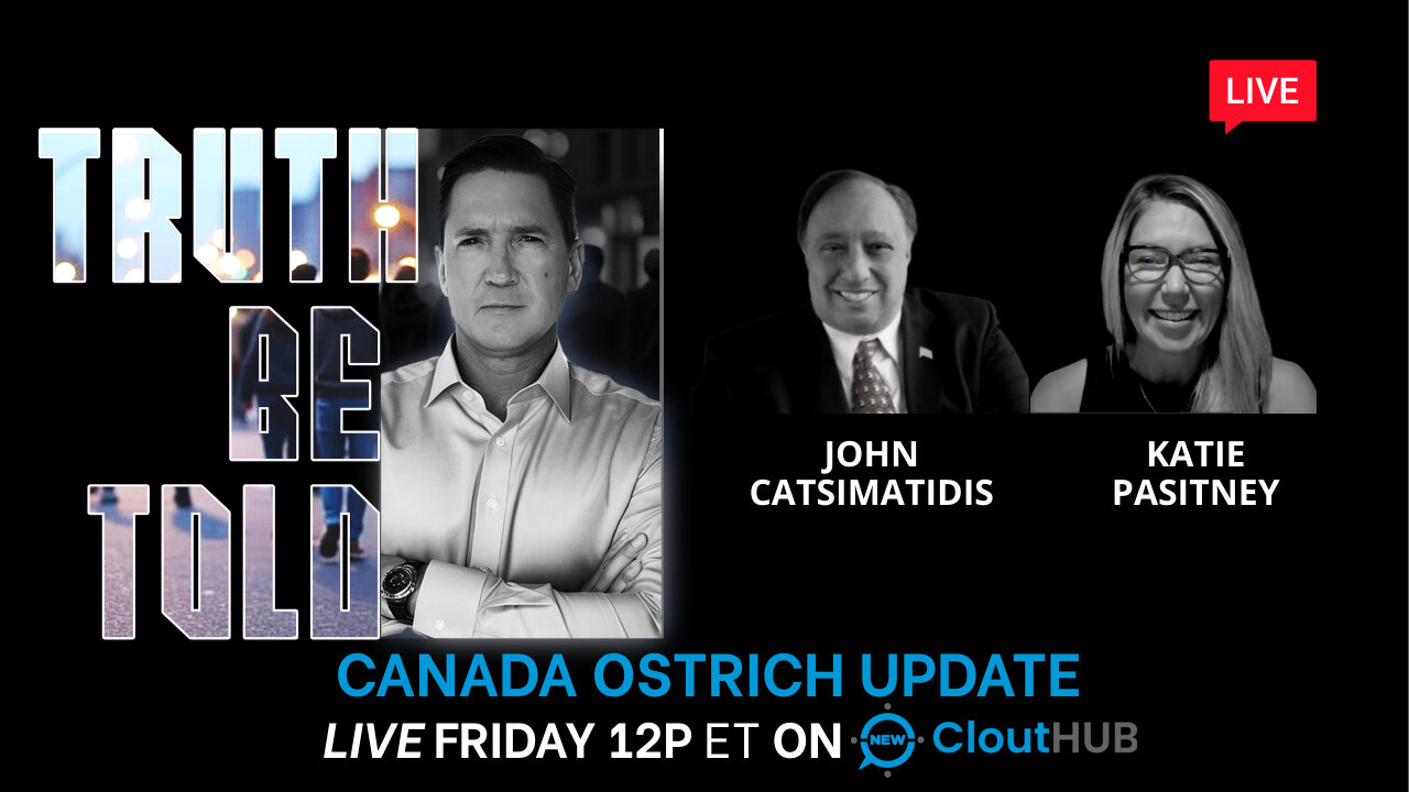 Truth Be Told - Canada Ostrich Update