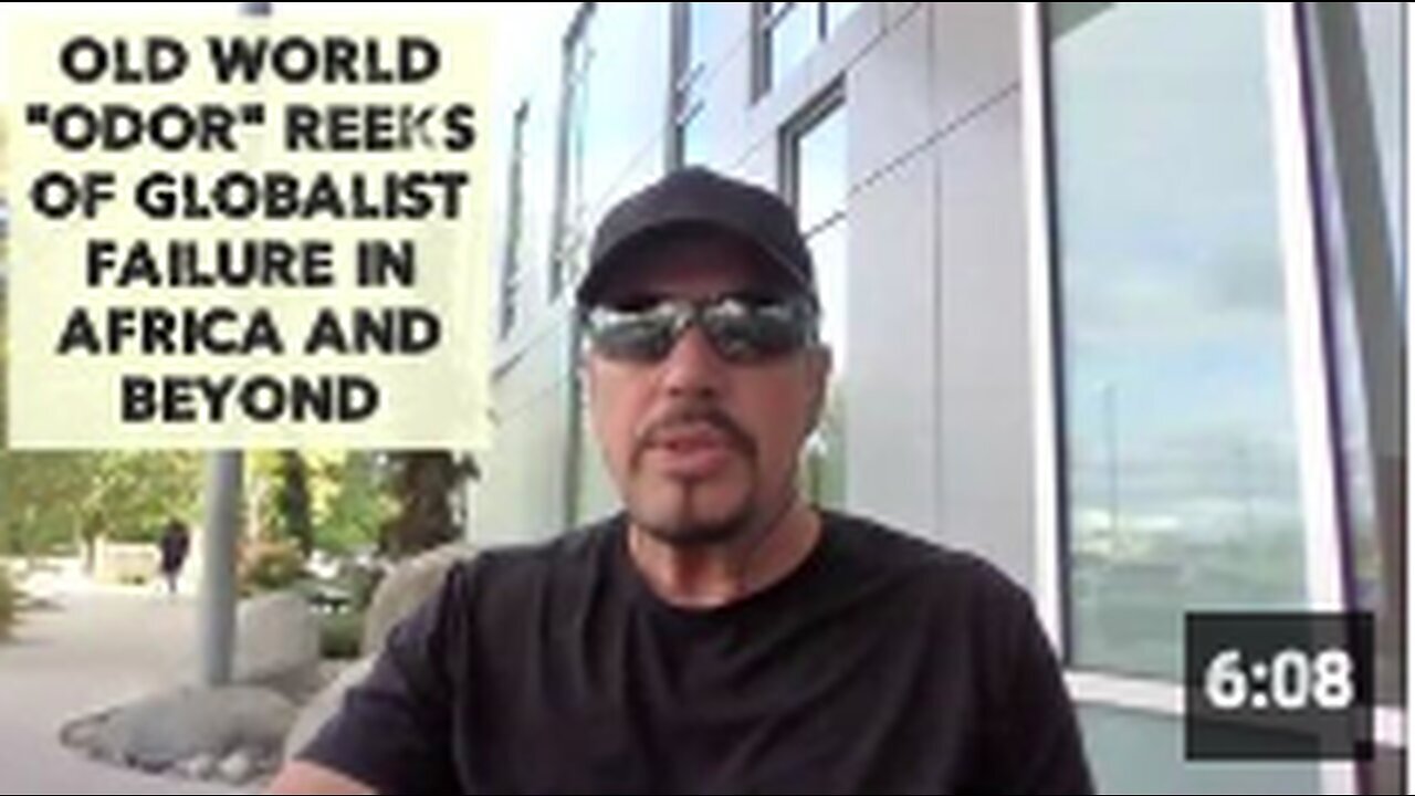 "Globalist Failure Stinks Up Old World in Africa and Beyond"