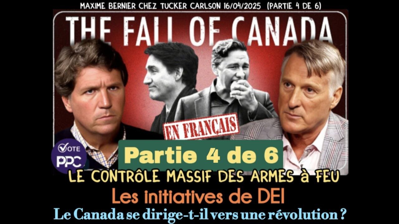 ● Le contrôle massif des armes à feu ● Le DEI ● Le Canada se dirige-t-il vers une révolution ?