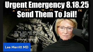 Send Them To Jail!. 8-18-25-AT-2PM-CST-20G-EST #TRUTH