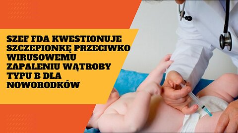 Kontrowersje wokół szczepień! Czy noworodki naprawdę potrzebują szczepionki przeciwko WZW typu B?
