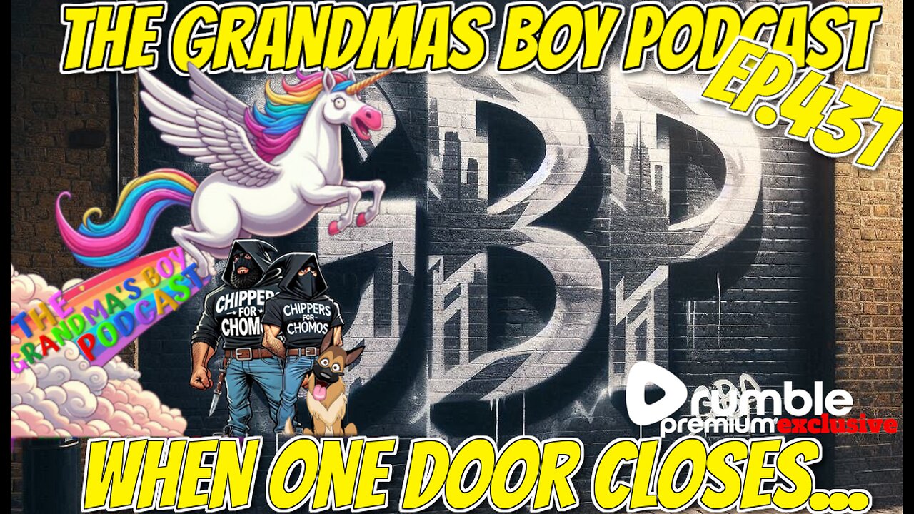 The Grandmas Boy Podcast EP.431-WHEN ONE DOOR CLOSES...