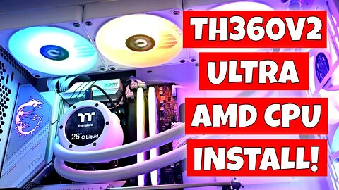 How To Install Thermaltake TH360 V2 Ultra EX ARGB Sync Liquid Cooler AIO AM5 AMD