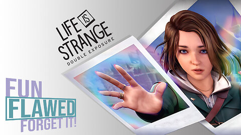 Life Is Strange: Double Exposure - Fun, Flawed, Forget It! (Review)