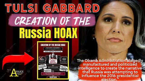 The Awake Nation 07.21.2025 Tulsi Gabbard Reveals The Creation Of The Russia Hoax
