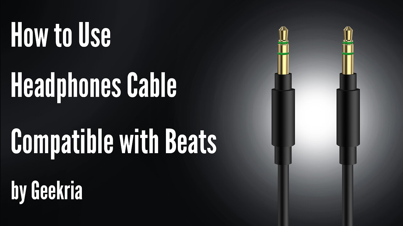 How to Use Headphones Cable Compatible with Beats by Geekria