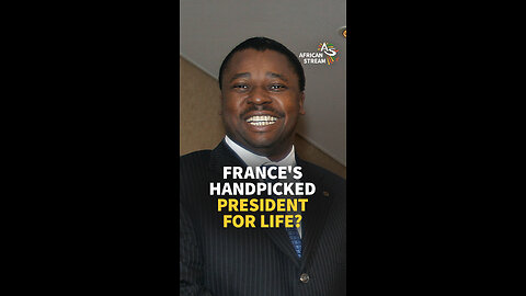 FRANCE'S HANDPICKED PRESIDENT FOR LIFE?