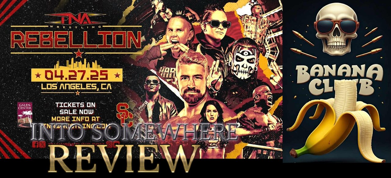 #TNA Rebellion 2025 Live Review -Into Somewhere-
