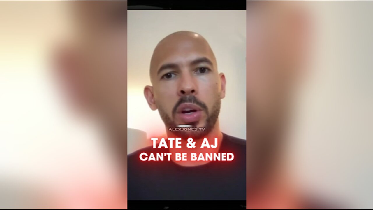 Alex Jones & Andrew Tate Can't Be Banned - 9/11/22