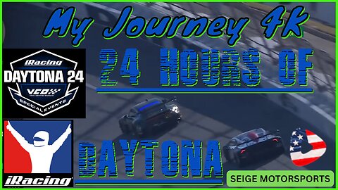 🏁🏁🏁 DAYTONA 24 HOURS TEAM SPECIAL EVENT Dual Stream With SeigeOutdoors by My Journey 4K 🏁🏁🏁