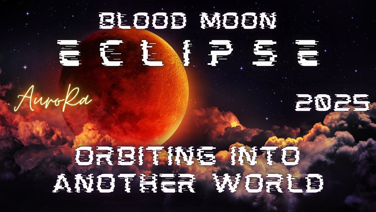 BLOOD MOON ECLIPSE 2025 | Orbiting Into Another World
