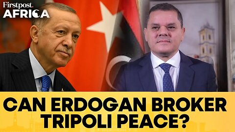 Turkey Mediated Deal Between Libya Govt, Tripoli Armed Group: Report | Firstpost Africa | N18G