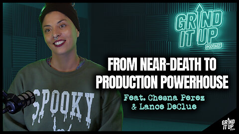 From Near-Death to Production Powerhouse: Chesna's Unstoppable Rise | Grind It Up Podcast Ep. 7