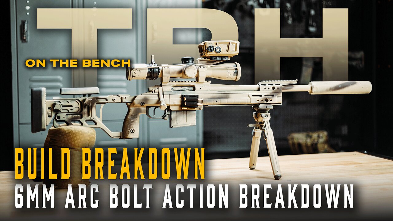 Build Breakdown: 6MM ARC Bolt Action Breakdown