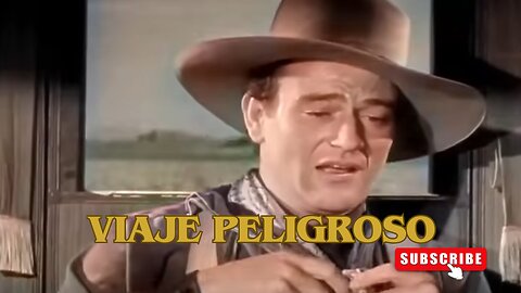 Viaje Peligroso / Películas del Oeste