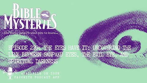 The Eyes Have It: Uncovering the Link Between Sanpaku Eyes, the Evil Eye, and Spiritual Darkness