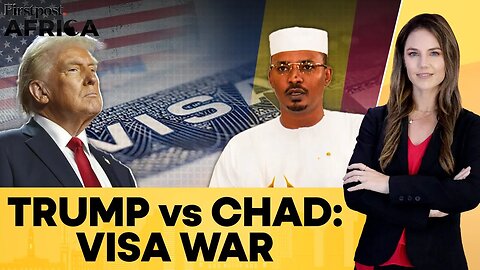 Chad Retaliates with US Visas Ban After Donald Trump_s Travel Curbs _ Firstpost Africa _ N18G
