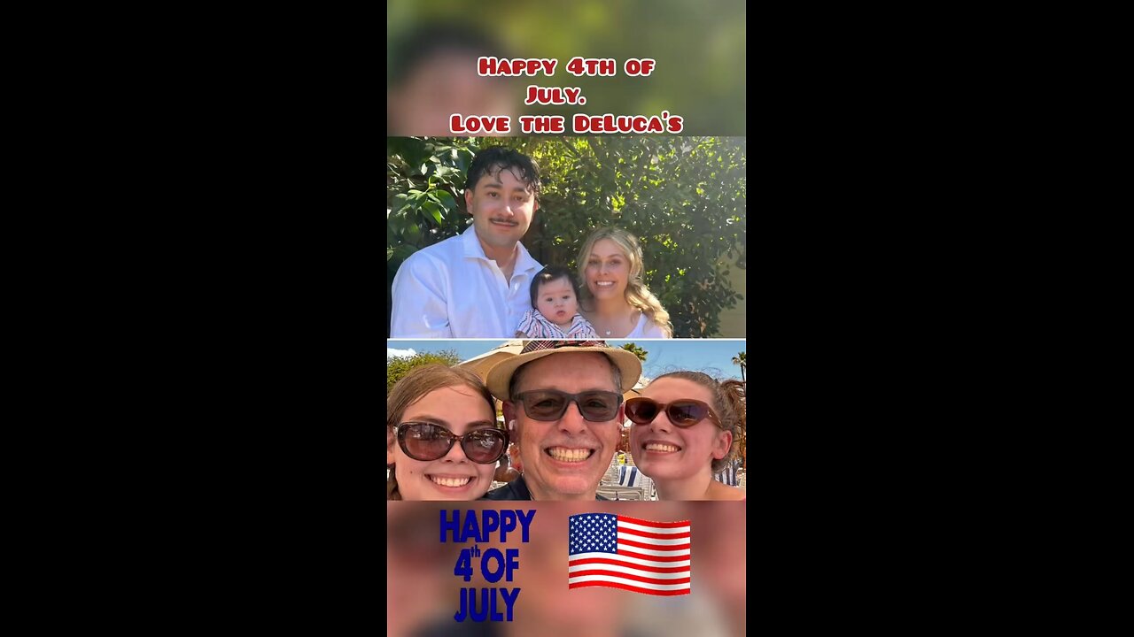God Bless America -Happy 4th of July. Love the DeLuca’s