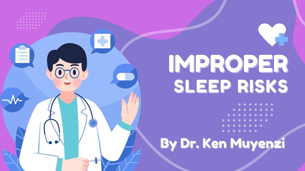 Improper Sleep Dangers & Overcoming - Dr. Ken Muyenzi