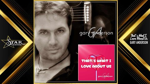 Gary Anderson - That's What I Love About Us (Star Central Single 2025)