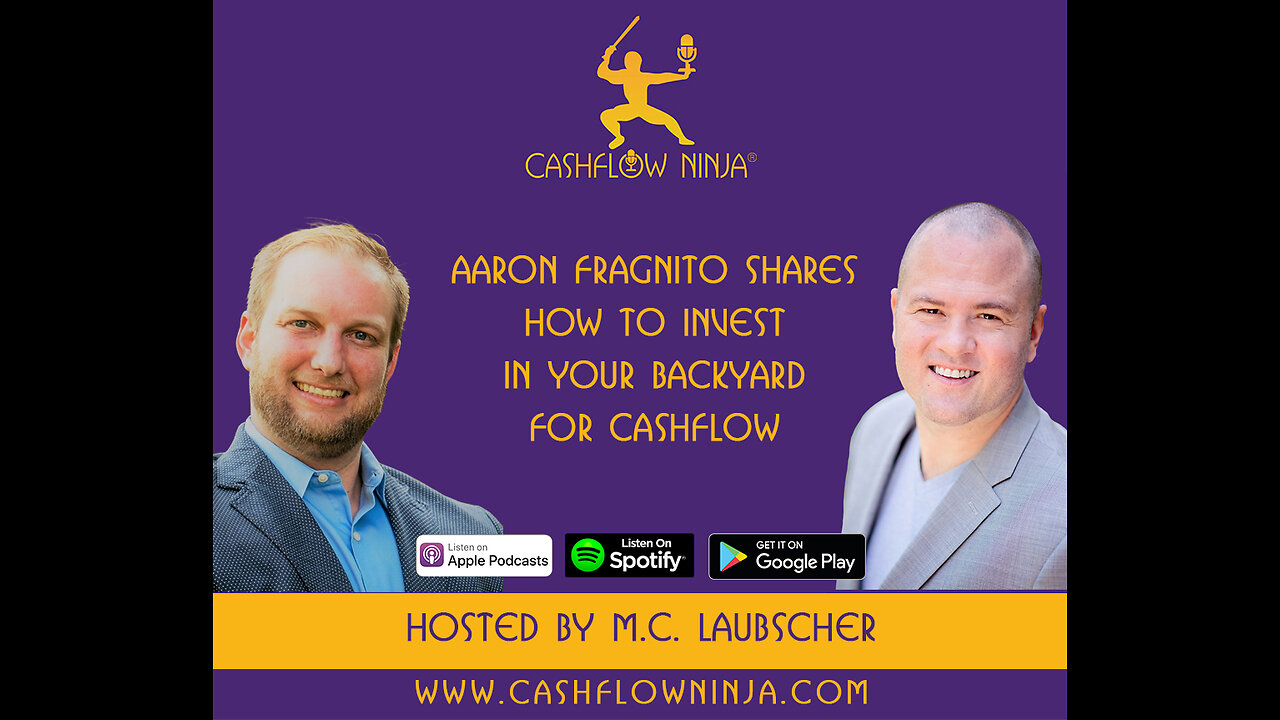 Aaron Fragnito Shares How To Invest In Your Backyard For Cashflow