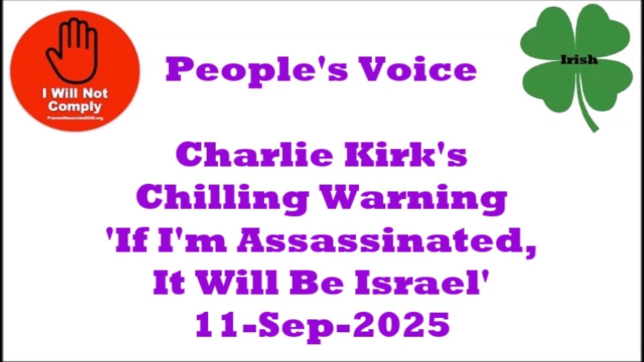 Charlie Kirk's Chilling Warning 'If I'm Assassinated, It Will Be Israel' 11-Sep-2025