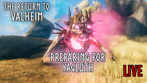 🔴 Live Valheim Yagluth Preparation | The Return To Valheim Ep20