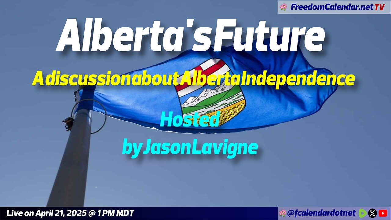 FreedomCalendar.net TV #027: Alberta's Future. A discussion about Alberta Independence