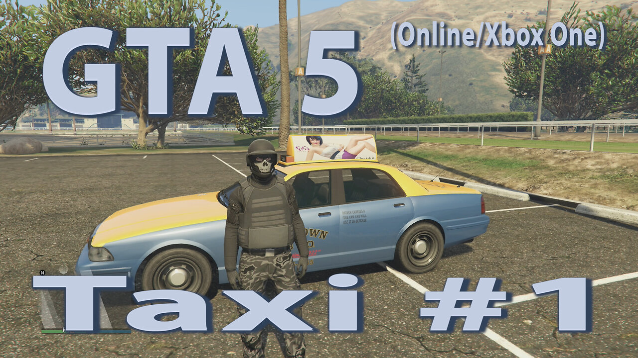 GTA 5 (Online Xbox One) Taxi #1
