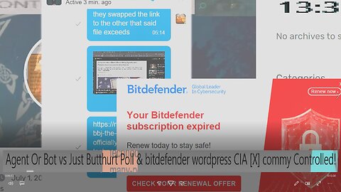 Agent/Bot vs Just Butthurt Poll & bitdefender/wordpress/CIA/[X] commy Controlled!