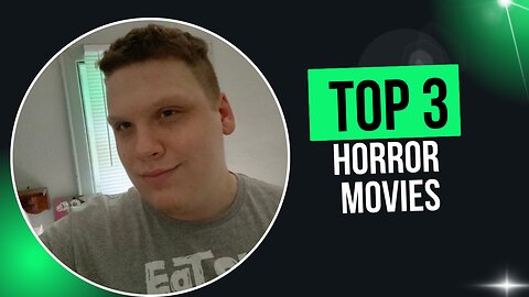 Top 3 Horror Movies!!