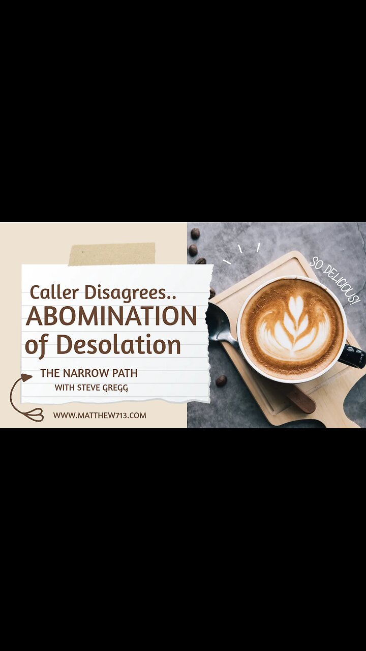 Abomination of Desolation: Caller Disagrees with Steve Gregg