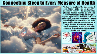 Connecting Sleep to Every Measure of Health
